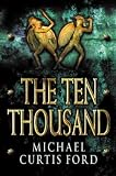 The Ten Thousand: A Novel of Ancient Greece