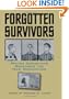 Forgotten Survivors: Polish Christians Remember The Nazi Occupation (Modern War Studies)