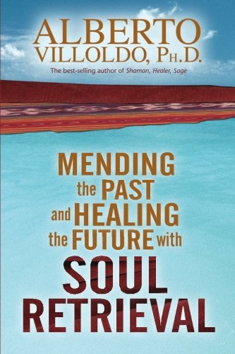 Mending The Past & Healing The Future With Soul Retrieval