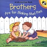 Brothers are for Making Mud Pies (Lift-the-Flap, Puffin)