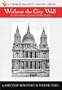 Without the City Wall: An Adventure in London Street Names North of the River (London Library Series)