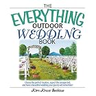 Everything Outdoor Wedding Book: Choose the Perfect Location, Expect the Unexpected, And... by Kim Knox Beckius