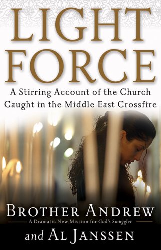 Light Force: A Stirring Account of the Church Caught in the Middle East Crossfire under Missions & Missionary Work in The Books Store