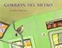 Gorrión del metro: Spanish paperback edition of Subway Sparrow (Spanish Edition)