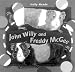 John Willy and Freddy McGee
