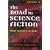 The Road to Science Fiction: Volume 3: From Heinlein to Here (Road to Science Fiction (Scarecrow Press))