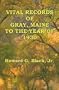 Vital Records of Gray Maine to the Year of 1930