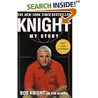 Click here to buy Knight: My Story by Bob Knight and Bob Hammel.