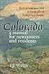 Colorado: A Manual for Newcomers and Residents