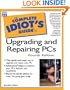 Complete Idiot's Guide to Upgrading and Repairing PCs
