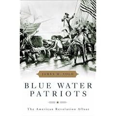 Blue Water Patriots: The American Revolution Afloat