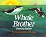 Whale Brother