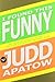 I Found This Funny: My Favorite Pieces of Humor and Some That May Not Be Funny At All
