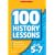 100 History Lessons for Ages 5-7 (100 History Lessons)