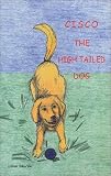 Cisco the High Tailed Dog