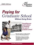 Paying for Graduate School Without Going Broke, 2005 Edition (Graduate School Admissions Gui)