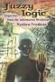 Fuzzy Logic: Dispatches from the Information Revolution