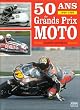50 ans de grands prix moto