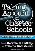 Taking Account of Charter Schools: What's Happened and What's Next? (Critical Issues in Educational Leadership Series, 1)