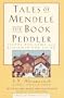 Tales of Mendele the Book Peddler: "Fishke the Lame" and "Benjamin the Third" (Yiddish Classics Series)