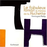 Revue Gallimard Loisirs  / Le fabuleux roman du théâtre de la Huchette