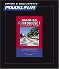 Portuguese (Brazilian) I: Learn to Speak and Understand Portuguese with Pimsleur Language Programs, 2nd Revised Edition