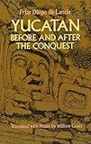 Yucatan Before and After the Conquest (Native American)