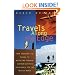 Travels Along the Edge: 40 Ultimate Adventures for the Modern Nomad--From Crossing the Sahara to Bicycling Through Vietnam
