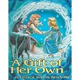 A Gift of Her Own by Wendy Pini
