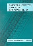 Lawyers, Clients, and Moral Responsibility