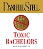 Toxic Bachelors (Danielle Steel)
