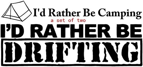 I'D RATHER BE CAMPING I'D RATHER BE DRIFTING Decal LAPTOP Decals WINDOW BUMPER CLING CAR TRUCK STICKER BOAT CROWN Vinyl Decor