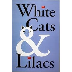 White Cats & Lilacs: Essays from an American Garden