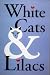 Book White Cats & Lilacs: Essays from an American Garden