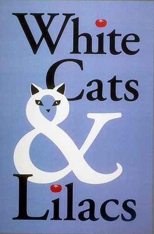 white cats  lilacs essays from an american garden