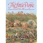 The Little People: Stories of Fairies, Pixies, and Other Small Folk book cover