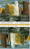 Imagining Los Angeles: A City In Fiction (Western Literature Series)
