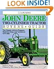 Illustrated John Deere Two-Cylinder Tractor Buyer's Guide (Motorbooks International Illustrated Buyer's Guide)