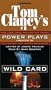 Tom Clancy's Power Plays: Wild Card