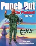 Punch Out The President (and Pals)!