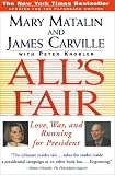All`s Fair: Love, War and Running for President