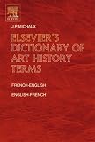 Review Elsevier Science  / Elsevier's Dictionary of Art History Terms: French/English-English/French