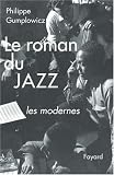 Le roman du jazz : Les modernes
