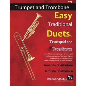 Easy Traditional Duets for Trumpet and Trombone: 32 traditional melodies from around the world arranged especially for beginner trumpet and trombone p