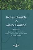 Notes d'arr�ts  de Marcel Waline : Tome 2 : L'action de l'administration (Police -service public -responsabilit� et agents publics)