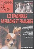 Les Epagneuls Papillons et Phal�nes->Cliquez sur l'image pour obtenir des informations sur ce livre
