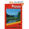 Pinzgau, Saalbach und Zell am See: Berg- und Talwanderungen rund um Saalbach und Zell am See. Auswahlf�hrer f�r den Pinzgau und das Glemmtal