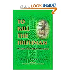 To Kill the Irishman: The War That Crippled the Mafia