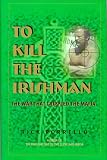 To Kill the Irishman: The War That Crippled the Mafia
