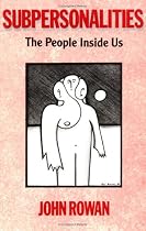 Subpersonalities: The People Inside Us